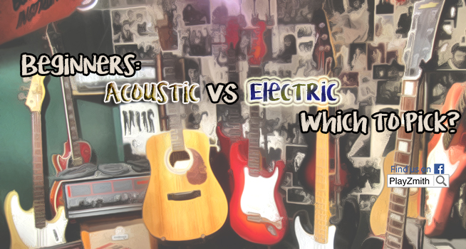 Beginners: Electric vs. Acoustic - Which to Pick?