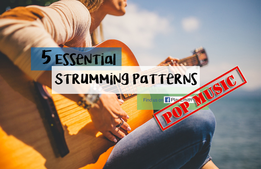 5 Essential Strumming Patterns – Pop Music