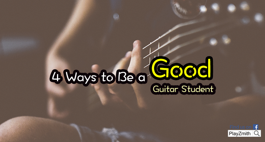 4 Ways to Be a Good Guitar Student