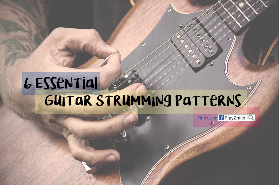 6 Essential Guitar Strumming Patterns